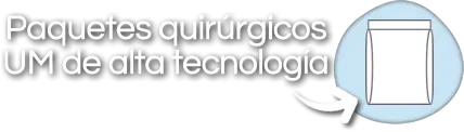 Paquetes quirúrgicos UM Tecnología UM